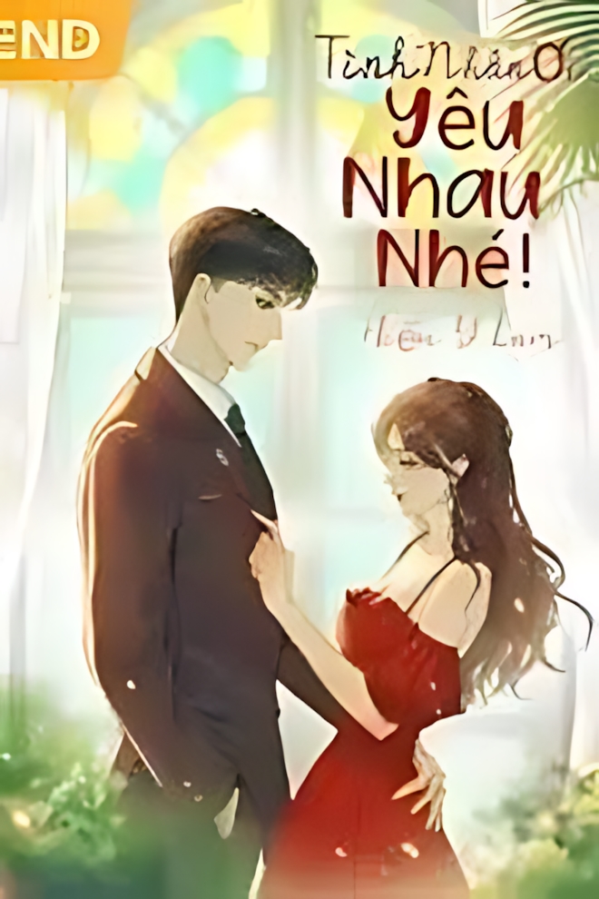 tinh nhan oi yeu nhau nhe - Top 8 truyện ngôn tình showbiz đỉnh nhất